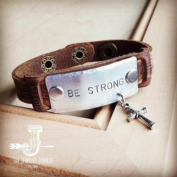 Be Strong Hand Stamped Leather Cuff - Wildflower Hippies